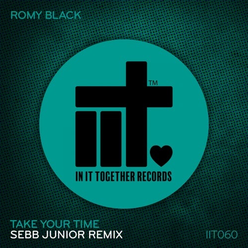 Romy Black - Take Your Time (Sebb Junior Remix) [IIT060REMIX]